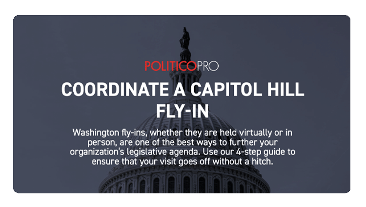 POLITICO Pro: Coordinate a Capitol Hill Fly-in